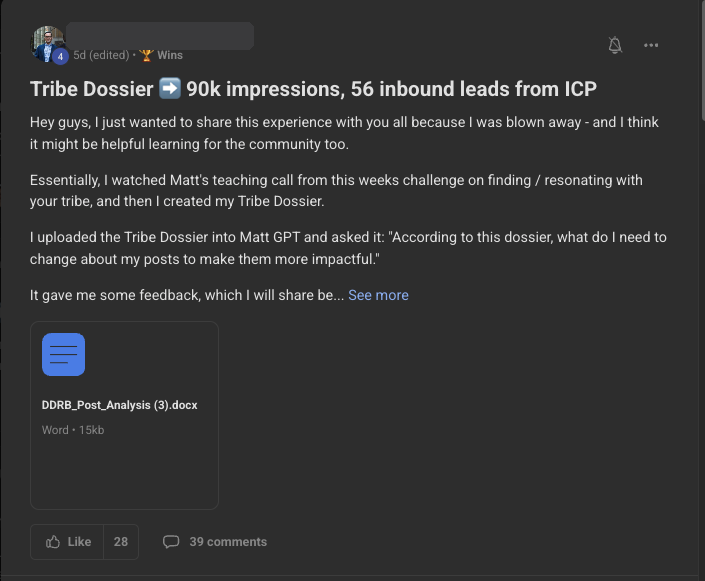 A 7FC member's post. They uploaded their Tribe Dossier into MattGPT and got 90k impressions and 56 inbound leads. The name is greyed out for privacy.